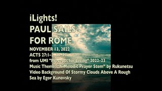 iLights 22-1113 ~ Paul Sails for Rome (Acts 27)