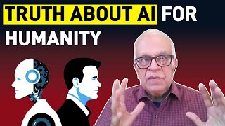 The Truth About AI for Humanity : Mind-Science, Philosophy & more . .