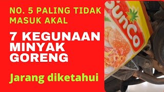 Video Unik - 7 kegunaan Minyak Goreng yang jarang di ketahui orang