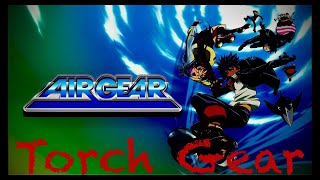 Torch  Gear - Anthem 4 Pipe Dreams Remix (Air Gear)