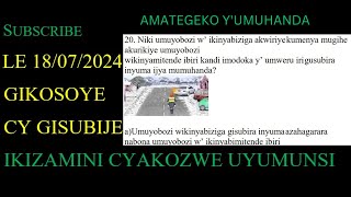 AMATEGEKO Y’UMUHANDA🚨IBIBAZO N’IBISUBIZO🚨🚔🚨BY’IKIZAMI CY’URUHUSHYA RWAGATEGANYO 🚨 TARIKI 18/07/2024🚔