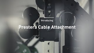 Introducing the Prestera Cable Attachment