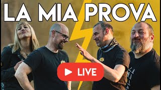 La mia prova ep. 25 - Live!