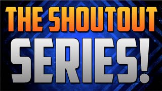 The Shoutout Series #2