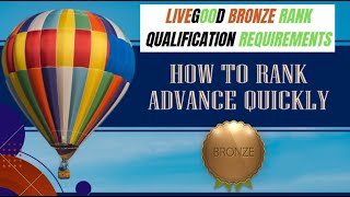 How to Achieve Bronze Rank in LiveGood? Requirements, Qualifications, and Advantages