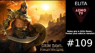 ZAGRAJMY W GRIM DAWN PL #109 - FG - POZIOM ELITA - ELITARNY POZIOM - NO TO JAZDA.