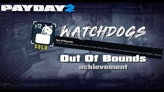 Payday 2 - Out Of Bounds [achievement], solo