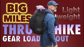 Big Miles Thru Hike Gear Load Out