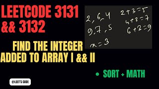 3131 & 3132 Find the Integer Added to Array I & II | Sort | Math | Amazon | Google | C++ | Hindi