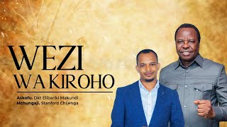 WEZI WA KIROHO | PART 1 | WITH PASTOR STANFORD CHIJENGA | CCWC MEDIA