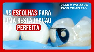 AS ESCOLHAS PARA UMA RESTAURAÇÃO PERFEITA