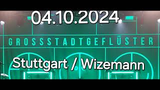 Grossstadtgeflüster | 04.10.2024 Stuttgart