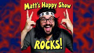 Matts Happy Show Rocks 11 "Hardest Button To Press"