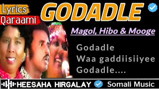 MAGOOL, HIBO NUURA & AXMED MOOGE - GODADLE | HEES QARAAMI DAADIS AH | HEES CALAACAL TALANTAALI AH.