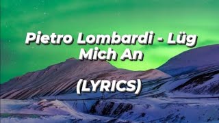 Pietro Lombardi - Lüg Mich An(LYRICS)