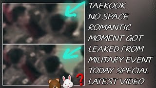 OMG!😱💋Taekook No Space Romantic Moment Got Leaked From Military Event Today(New)#taehyung#jungkook