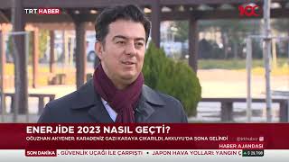 TRT Haber - Oğuzhan AKYENER - TÜRKİYE ENERJİDE 2023'Ü NASIL GEÇİRDİ?