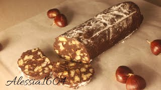 Salame al CIOCCOLATO alle CASTAGNE, senza uova