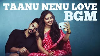 Taanu Nenu webseries Love BGM 💙  ll Love bgm 💙 l Bgm