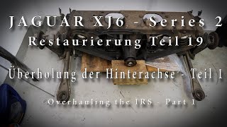 JAGUAR XJ6 - Series 2 - Restaurierung - Teil  19 - IRS Teil 1