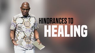 Hindrances to Healing | Dr. Michael D. Moore