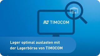 Lager optimal auslasten mit der Lagerbörse von TIMOCOM