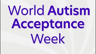 Autism Awareness Week Day 5