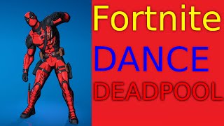 DEADPOOL DANCE FORTNITE