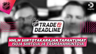 NHL:n trade deadlinen tapahtumat arvioinnissa | Isoja siirtoja ja täsmähankintoja