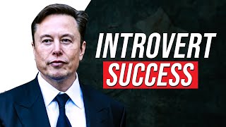 How To Become Successful Being An Introvert