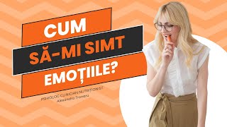 CUM SĂ ÎMI SIMT EMOȚIILE – CE SPUN TERAPEUȚII