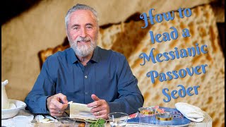 Messianic Passover Seder Instructions- Rabbi Emeritus Hylan Slobodkin