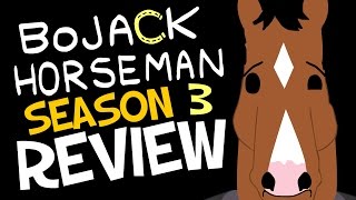 BOJACK HORSEMAN SEASON 3 REVIEW! Still as dark and soul crushing as ever?