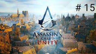 Assassin creed Unity walkthrough part 15.