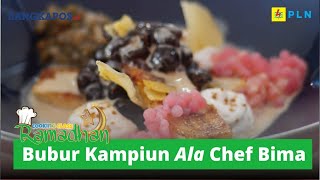 Cooking Class Ramadhan with Chef Bima | Bubur Kampiun