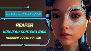 Reaper Gratuit Les clés de la composition Nouveau contenu #010 Moogerfooger MF 101S