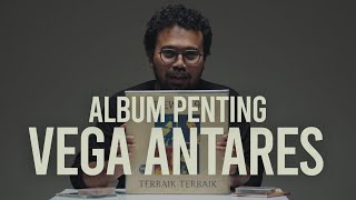 Album Penting | Vega Antares