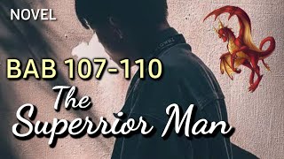 The Superrior Man||Bab 107-110