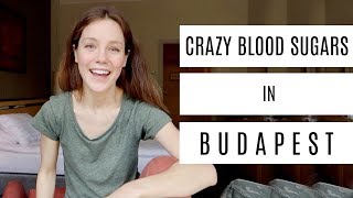 CRAZY Blood Sugars in Budapest  | She's Diabetic