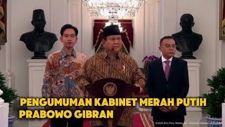 PENGUMUMAN KABINET MERAH PUTIH PRABOWO GIBRAN