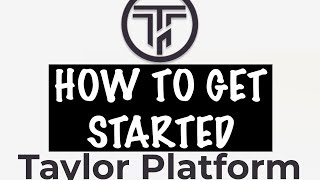 TAYLOR CAPITAL , HOW TO GET STARTED