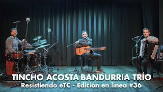 Resistiendo eTC - Edición en Línea #36 | TINCHO ACOSTA