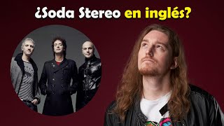 ¿Cómo sonaría SODA STEREO - DE MÚSICA LIGERA en INGLÉS? 🎸🌎