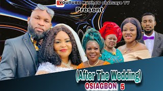 OSI-AGBON Part 5(After My Weeding) LATEST BENIN NOOLWOOD MOVIES 2024 #trending #bestmovie  #edomovie