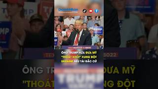 Ông Trump hứa đưa Mỹ "thoát khỏi" xung đột Ukraine nếu tái đắc cử #shorts