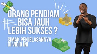 Orang Yang Pendiam Berpeluang Lebih Sukses - Kunci Kesuksesan