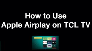 How to use Apple Airplay on TCL TV