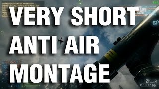 Battlefield 4 Anti Air - A Very Short Montage! #55