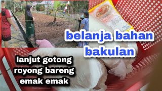 belanja bahan bakulan!!!lanjut gotong royong bareng emak emak@Istiqomah