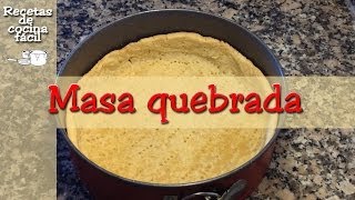 Recetas de cocina fácil - Masa quebrada - Pastry